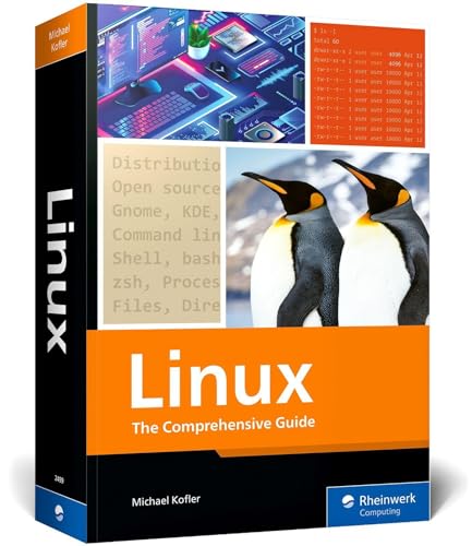 Compare Textbook Prices for Linux: The Comprehensive Guide to Mastering Linux—From Installation to Security, Virtualization, and System Administration Across All Major Distributions Rheinwerk Computing New Edition ISBN 9781493224999 by Michael Kofler