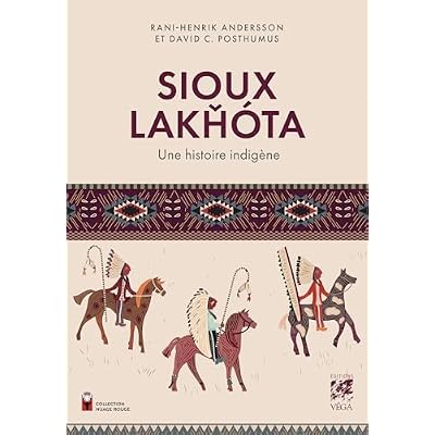 Sioux Lakhota - Une histoire indig&egrave;ne
