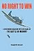 No Right To Win: A Continuing Dialogue with Veterans of the Battle of Midway