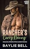  Rancher\'s Curvy Nanny: A Single Dad Opposites Attract Cowboy Romance (Cowboys of Alpine Falls Book 1) (English Edition)