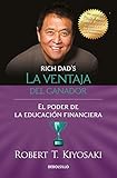 La ventaja del ganador: El poder de la educación financiera / Unfair Advantage. The power of Financial Education: El poder de la educación financier / The Power of Financial Education