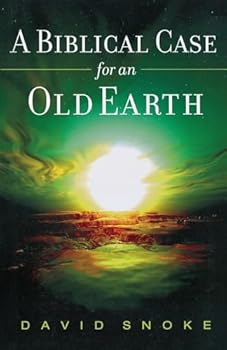 Paperback A Biblical Case for an Old Earth Book