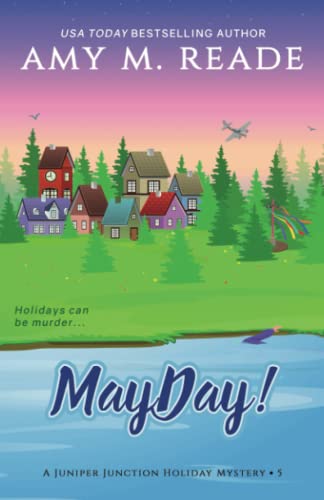 MayDay! (The Juniper Junction Cozy Holiday Mystery Series)