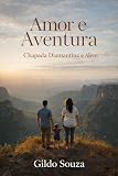 gilda napoli via toledo  Amor e aventura: Chapada Diamantna e além (Portuguese Edition)