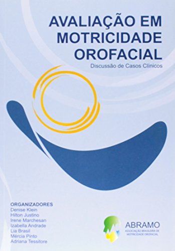 Avaliação em motricidade orofacial: discussão de casos clínicos: