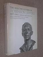 The Selected Letters of Robinson Jeffers, 1897-1962 0801805562 Book Cover