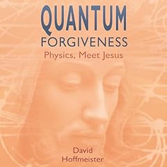 Quantum Forgiveness Audiolibro Por David Hoffmeister arte de portada