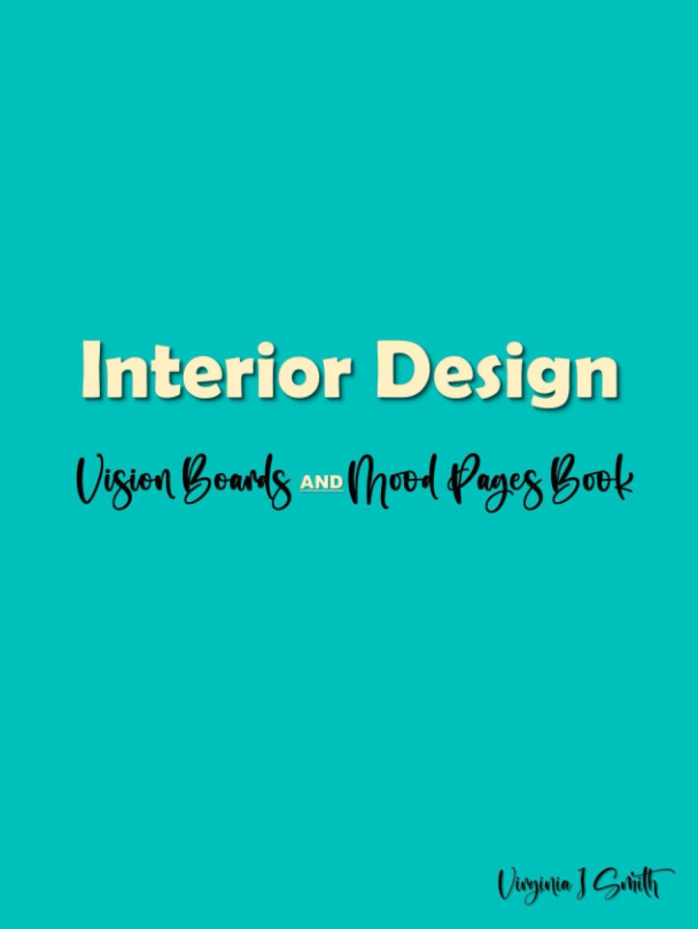 Interior Design Vision Boards and Mood Pages Book: Portfolio Journal of a Designer’s Visual Presentations