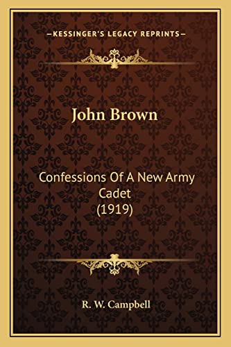 John Brown: Confessions Of A New Army Cadet (1919)