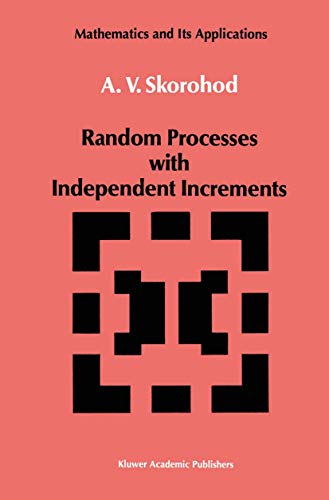 Random Processes with Independent Increments (Mathematics and its Applications)