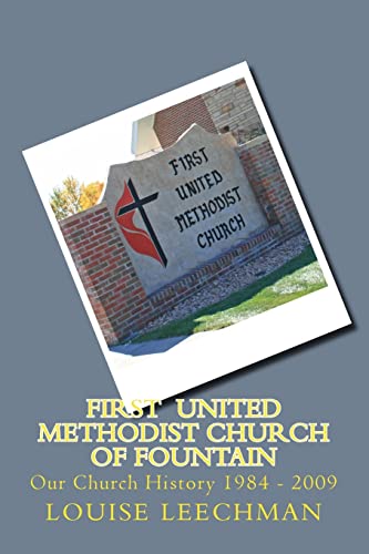 First United Methodist Church of Fountain: Our Church History 1984 - 2009