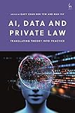 AI, Data and Private Law: Translating Theory into Practice