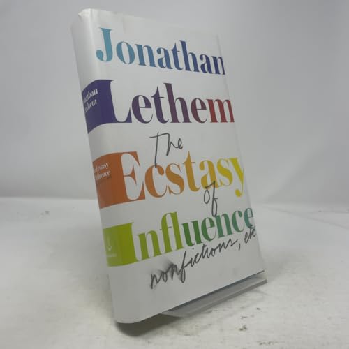 The Ecstasy of Influence: Nonfictions, Etc.