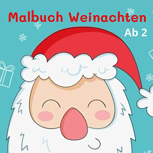 Malbuch Weinachten Ab 2: Malbuch ab 2, Malbuch ab 1, Malbuch Weinachten ab 2 Jahren, Kindergarten Malbuch, Ausmalen und Kritzeln Weinachtsmalbuch für ... Weinachtsgeschenk für Mädchen und Jungen.