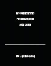 WISCONSIN STATUTES PUBLIC INSTRUCTION 2025 EDITION