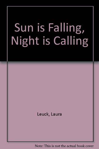 Sun Is Falling, Night Is Calling 0434974226 Book Cover