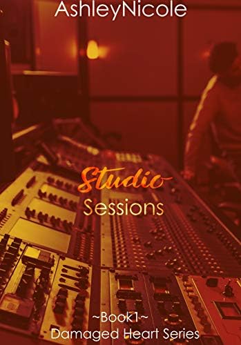 Studio Sessions: Damaged Heart Series Kindle Edition