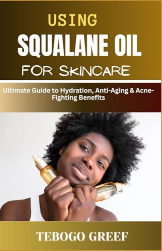Using Squalane Oil For Skincare: Ultimate Guide to Hydration, Anti-Aging & Acne-Fighting Benefits