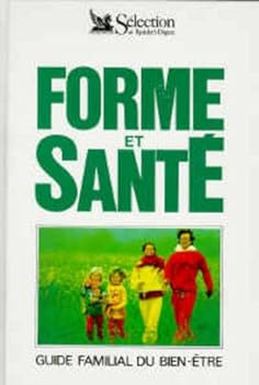 Hardcover Forme et sante: guide familial du bien-être [French] Book