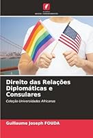 Direito das Relações Diplomáticas e Consulares (Portuguese Edition) 6208940303 Book Cover