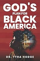 God's Plan for Black America: And it's Not to Wreak Havoc 1983082015 Book Cover