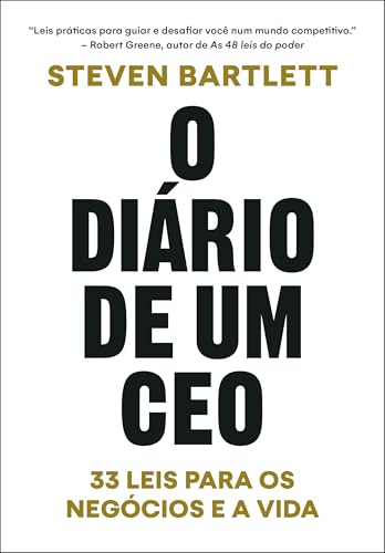 O diário de um CEO: 33 leis para os negócios e a vida