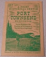 A Brief Historical Sketch of Port Townsend, Washington B002BSC4OY Book Cover