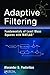 Adaptive Filtering: Fundamentals of Least Mean Squares with MATLAB&reg;