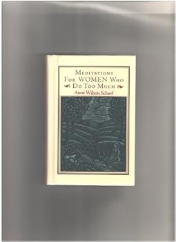 Meditations for Women Who Do Too Much (padded hardback) Gift Edition