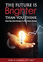 The Future Is Brighter Than You Think 1939758955 Book Cover