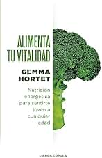Alimenta tu vitalidad: Nutrición energética para sentirte joven a cualquier edad (Salud y bienestar)