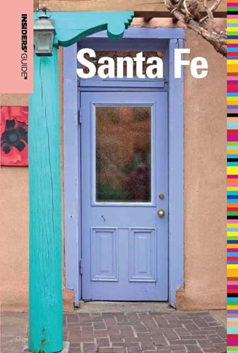 Insiders' Guide® to Santa Fe (Insiders' Guide Series)