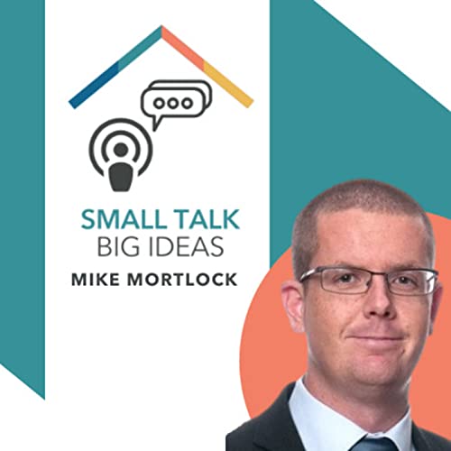 Small Talk Big Ideas Podcast - Mike Mortlock, Quantity Surveyor and Triathlete