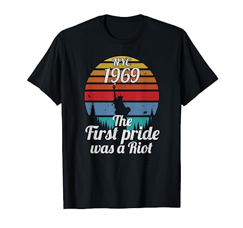 NYC 1969 The First Pride Was A Riot Tenue Lesbian LGBTQ+ T-Shirt