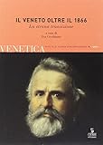 Il Veneto oltre il 1866. La strana transizione