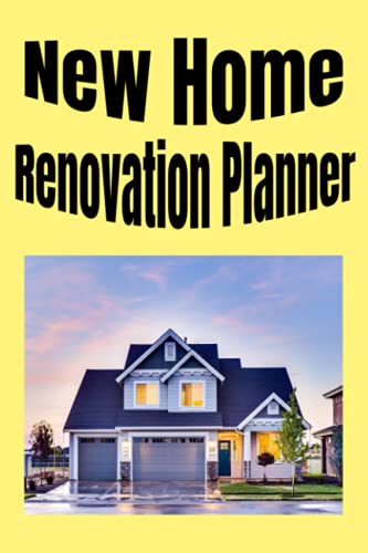 New Home Renovation Planner: Good for writing your plans to renovate your home