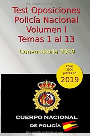 Test Oposiciones Policía Nacional I - Convocatoria 2019: Volumen 1 - Temas 1 al 13 (Oposiciones Policía Nacional 2019) Libros,Guías de estudio y repaso