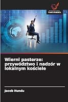 Wierni pasterze: przywództwo i nadzór w lokalnym kościele 6209759211 Book Cover