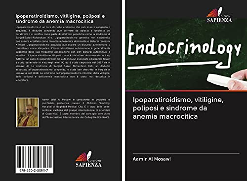 Ipoparatiroidismo, vitiligine, poliposi e sindrome da anemia macrocitica (Italian Edition)