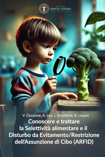 Conoscere e trattare la Selettività alimentare e il Disturbo da Evitamento/Restrizione dell'Assunzione di Cibo (ARFID