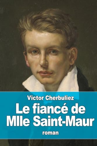 Le fiancé de Mlle Saint-Maur (French Edition)