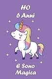 Photo Gallery ho 6 anni e sono magica: taccuino compleanno, regali di compleanno per ragazze, bambina di 6 anni, taccuino unicorno, "6 x 9", 120 pagine. Photo Gallery ho 6 anni e sono magica: taccuino compleanno, regali di compleanno per ragazze, bambina di 6 anni, taccuino unicorno, "6 x 9", 120 pagine.