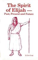 The Spirit of Elijah - Past, Present, and Future B001OQ49CO Book Cover