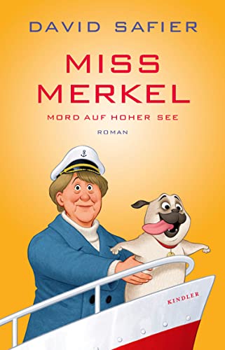 Miss Merkel: Mord auf hoher See (Merkel Krimi 3) (German Edition) - Safier, David