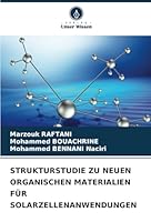 STRUKTURSTUDIE ZU NEUEN ORGANISCHEN MATERIALIEN FÜR SOLARZELLENANWENDUNGEN (German Edition) 6208817501 Book Cover