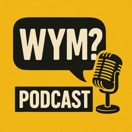 『WYM? Podcast』のカバーアート