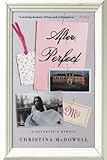  After Perfect: A Daughter\'s Memoir