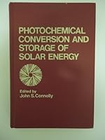 Photochemical Conversion and Storage of Solar Energy 0121858804 Book Cover