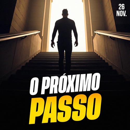 O PRÓXIMO PASSO | Ponto de Vista 26/nov