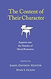 The Content of Their Character: Inquiries into the Varieties of Moral Formation